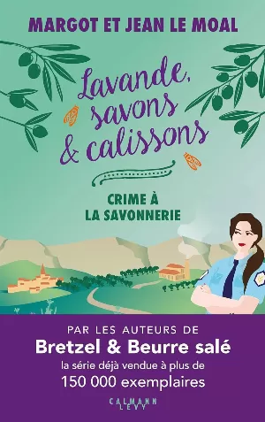 Margot Le Moal, Jean Le Moal - Lavande, savons et calissons : Crime à la savonnerie